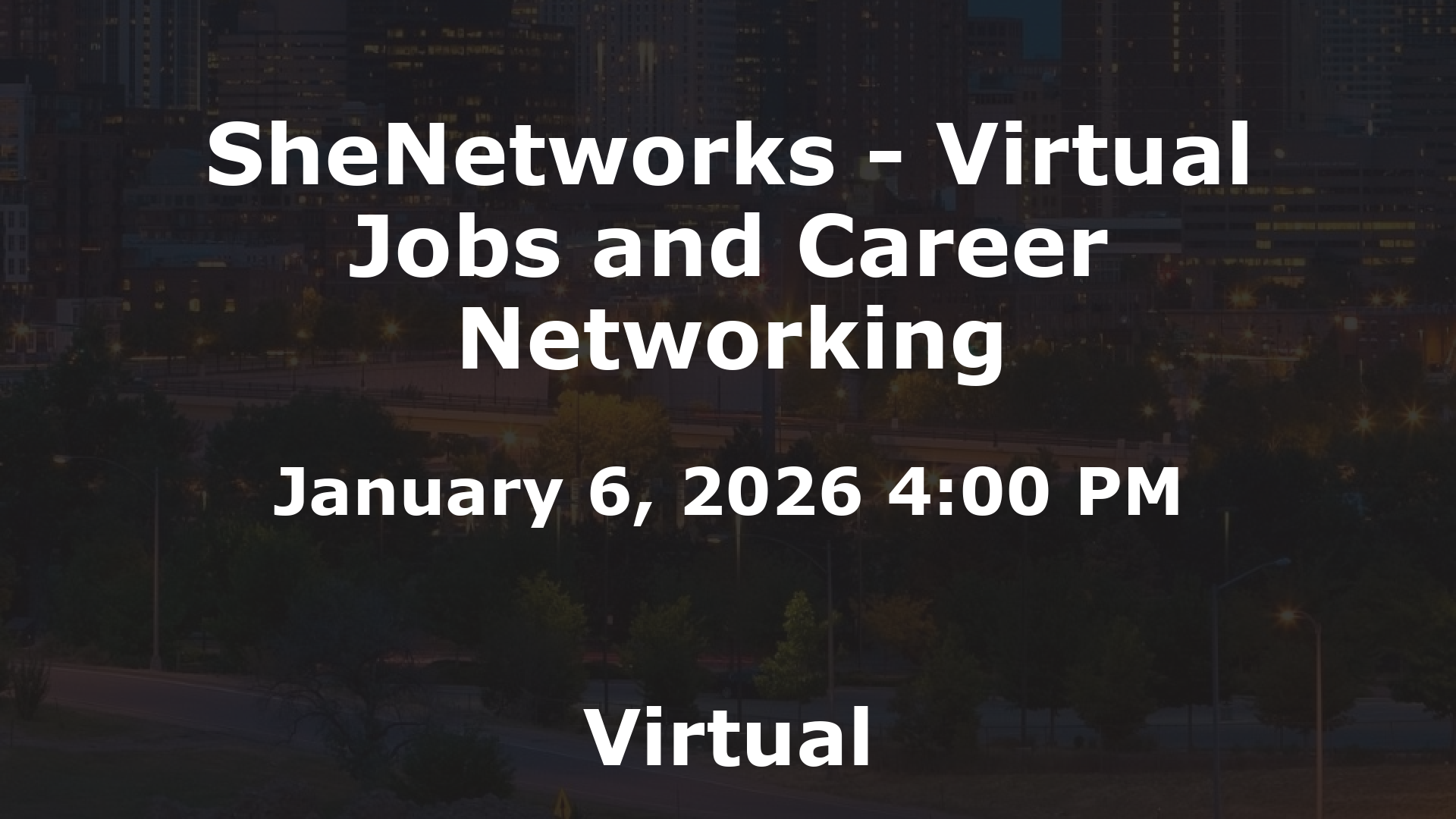 SheNetworks - Virtual Jobs and Career Networking event image